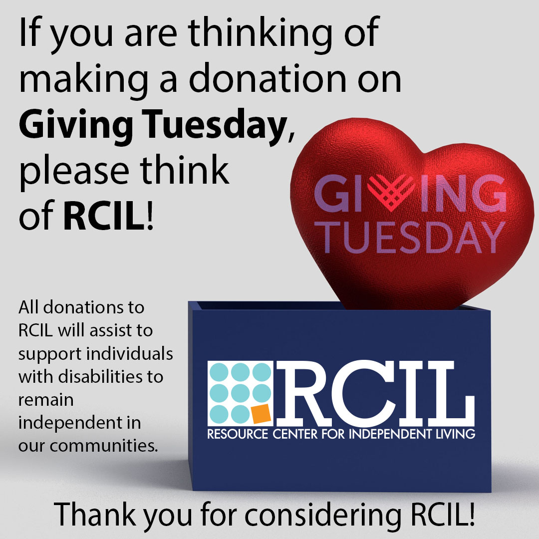 Graphic promoting Giving Tuesday donations to RCIL (Resource Center for Independent Living). The image features a red heart with the words “Giving Tuesday” inside a blue donation box displaying the RCIL logo. Text reads: “If you are thinking of making a d