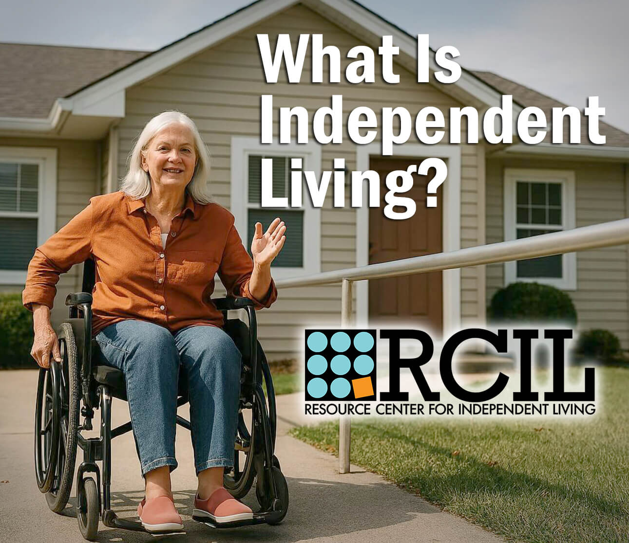 An older adult seated in a wheelchair outside a single-story house with a ramp leading to the front door. The person is wearing a rust-colored button-up shirt, blue jeans, and slip-on shoes, with one hand raised slightly. Large text on the image reads “Wh